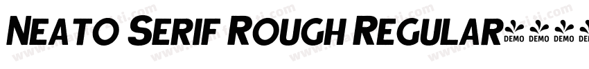Neato Serif Rough Regular字体转换